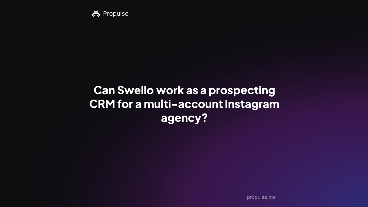 Can Swello work as a prospecting CRM for a multi-account Instagram agency?