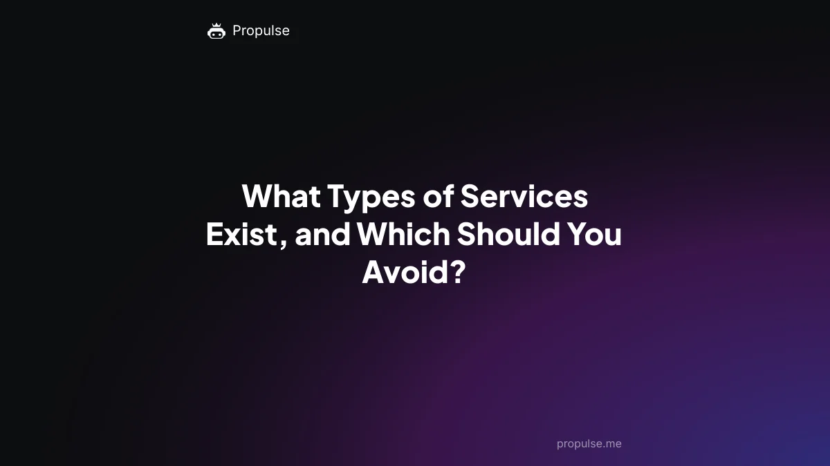 What Types of Services Exist, and Which Should You Avoid?