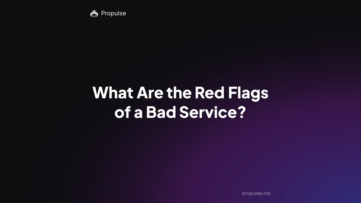 What Are the Red Flags of a Bad Service?