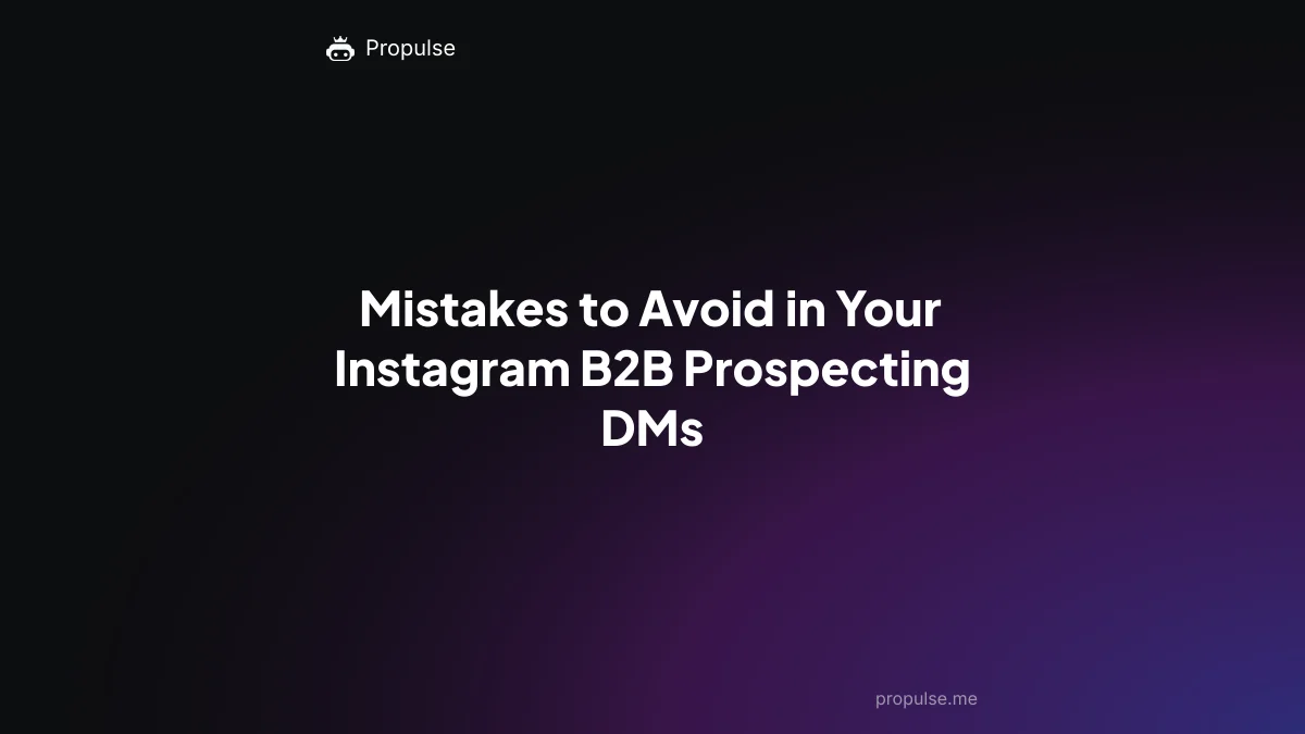 Mistakes to Avoid in Your Instagram B2B Prospecting DMs