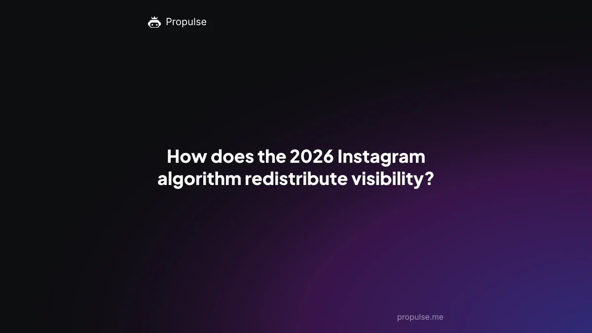 How does the 2026 Instagram algorithm redistribute visibility?