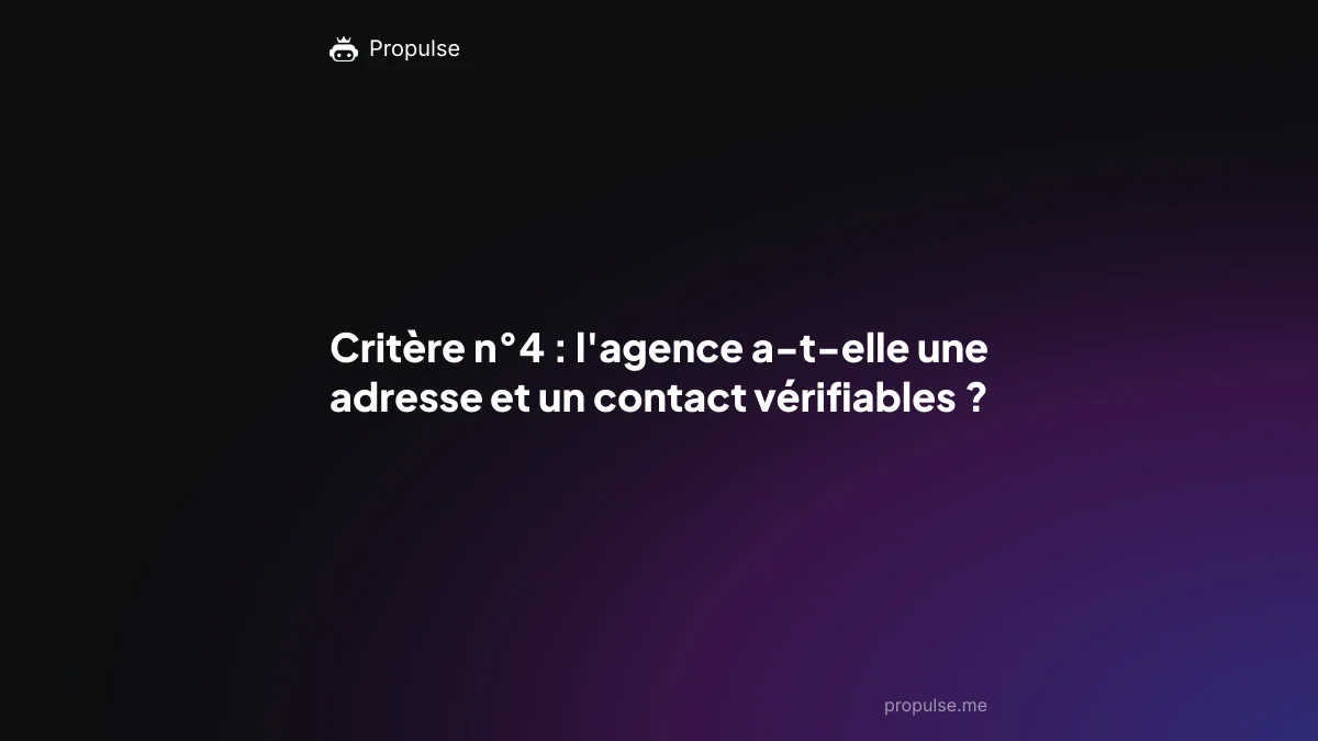 Critère n°4 : l'agence a-t-elle une adresse et un contact vérifiables ?