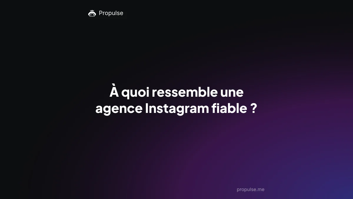 À quoi ressemble une agence Instagram fiable ?