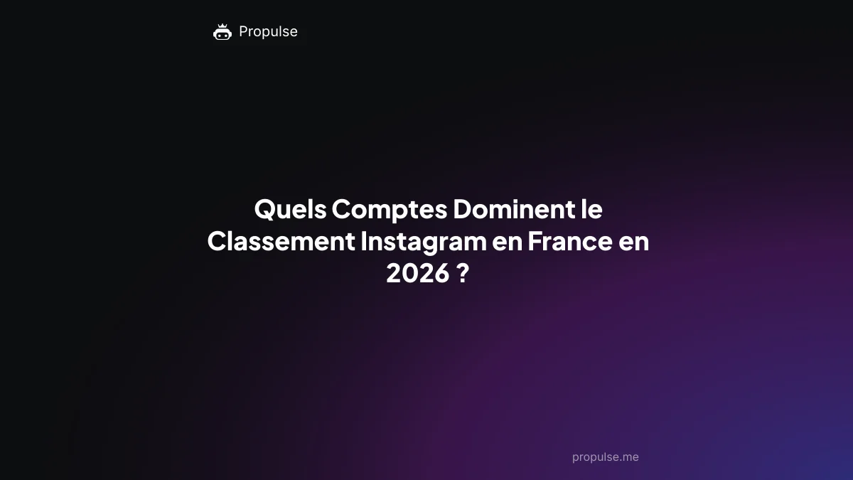 Quels Comptes Dominent le Classement Instagram en France en 2026 ?