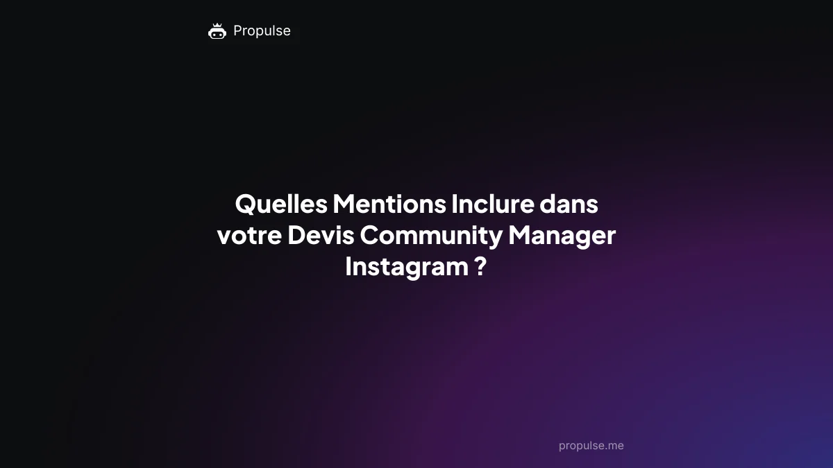 Quelles Mentions Inclure dans votre Devis Community Manager Instagram ?