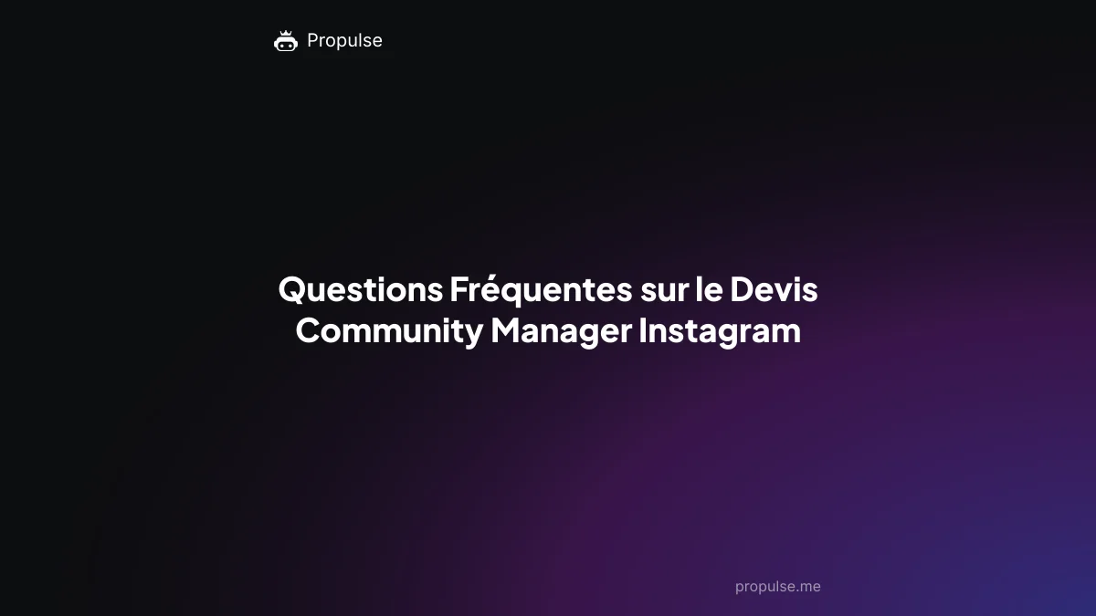Questions Fréquentes sur le Devis Community Manager Instagram