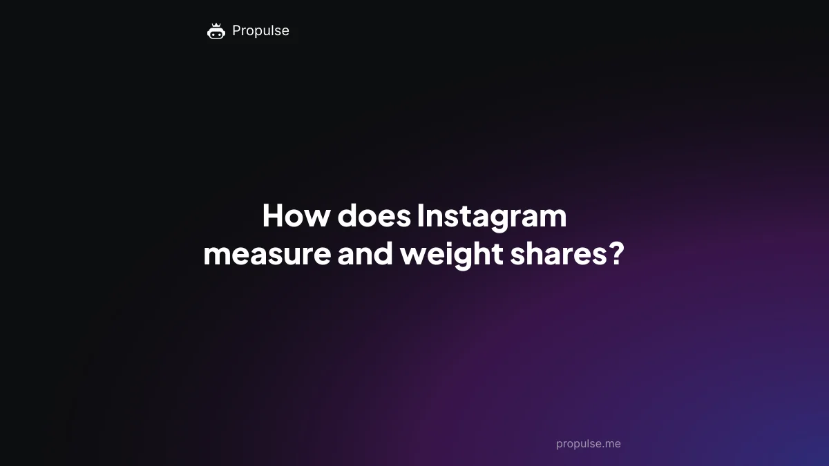 How does Instagram measure and weight shares?