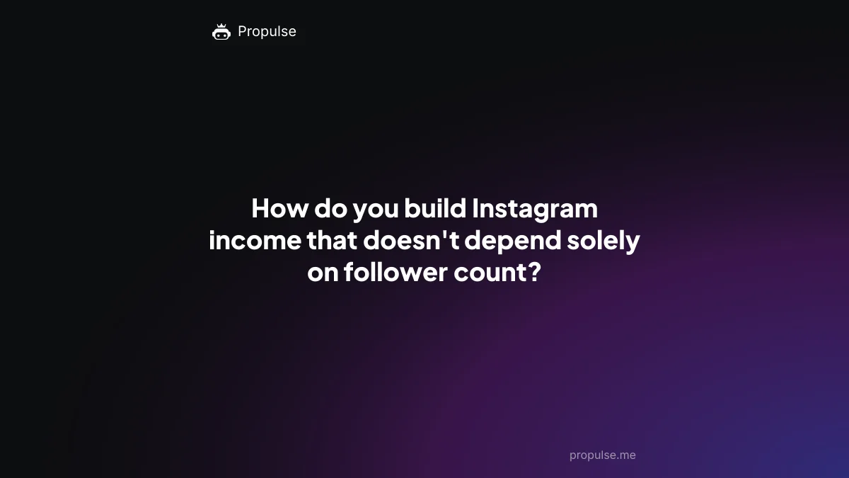 How do you build Instagram income that doesn't depend solely on follower count?