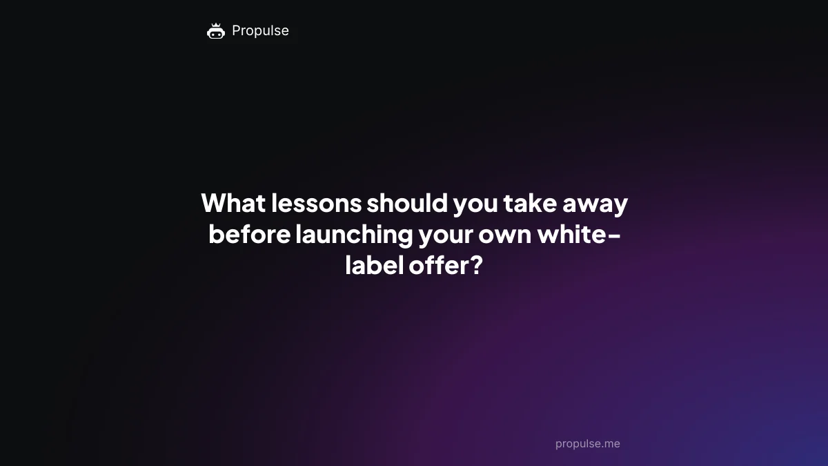 What lessons should you take away before launching your own white-label offer?