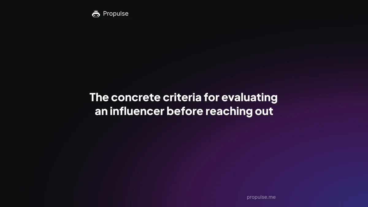 The concrete criteria for evaluating an influencer before reaching out