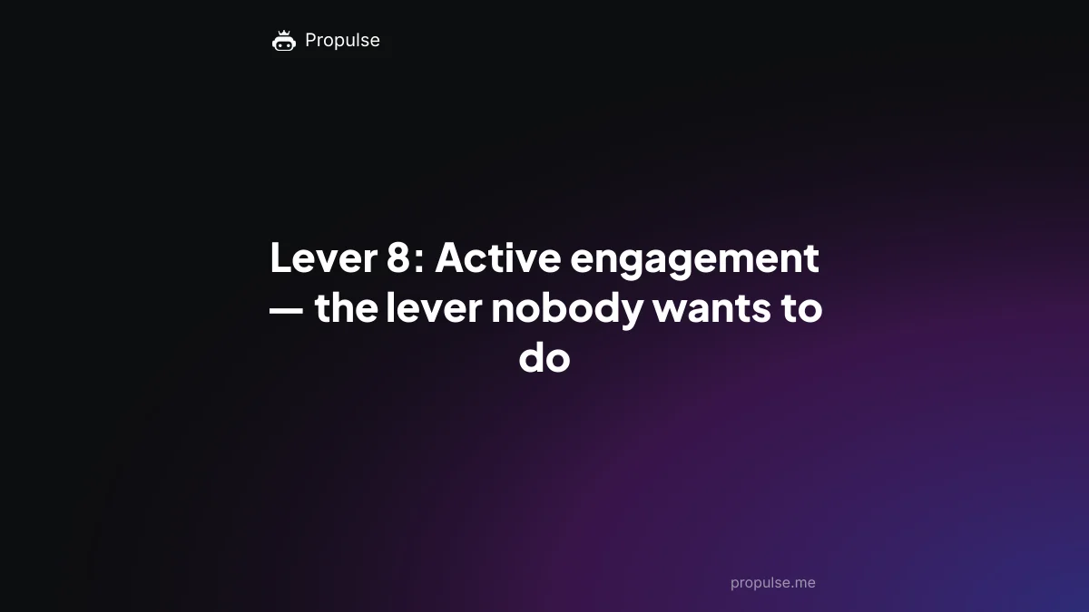 Lever 8: Active engagement — the lever nobody wants to do