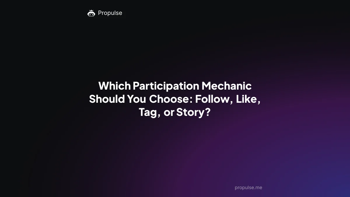 Which Participation Mechanic Should You Choose: Follow, Like, Tag, or Story?