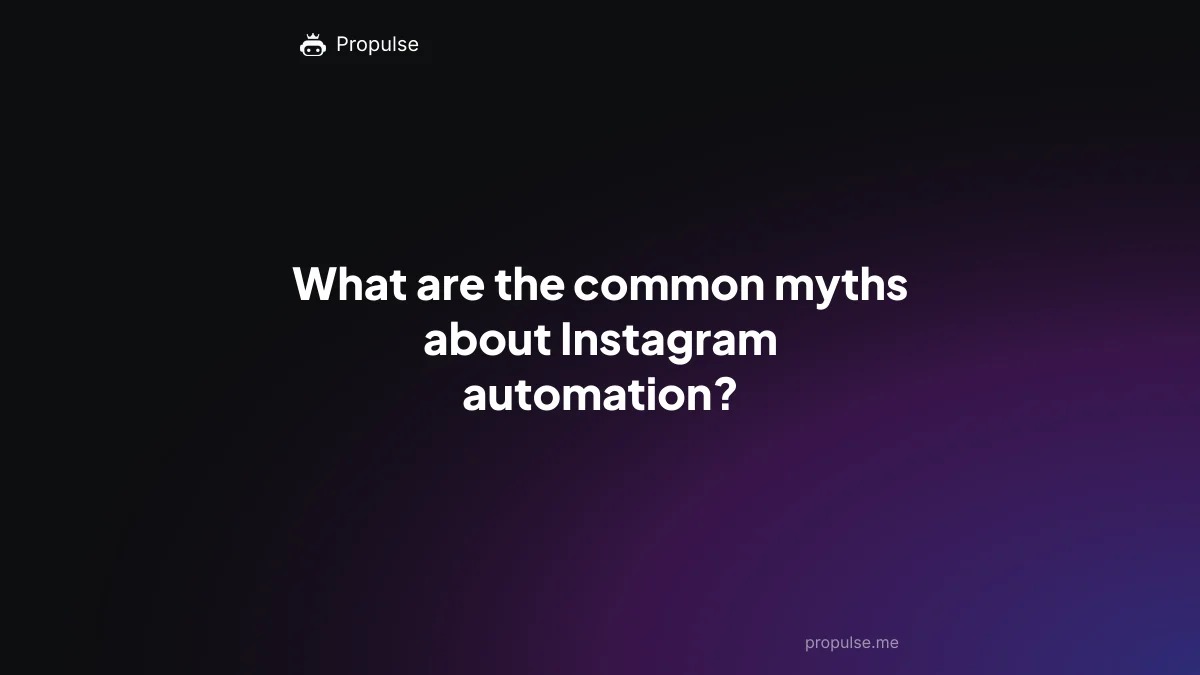 What are the common myths about Instagram automation?