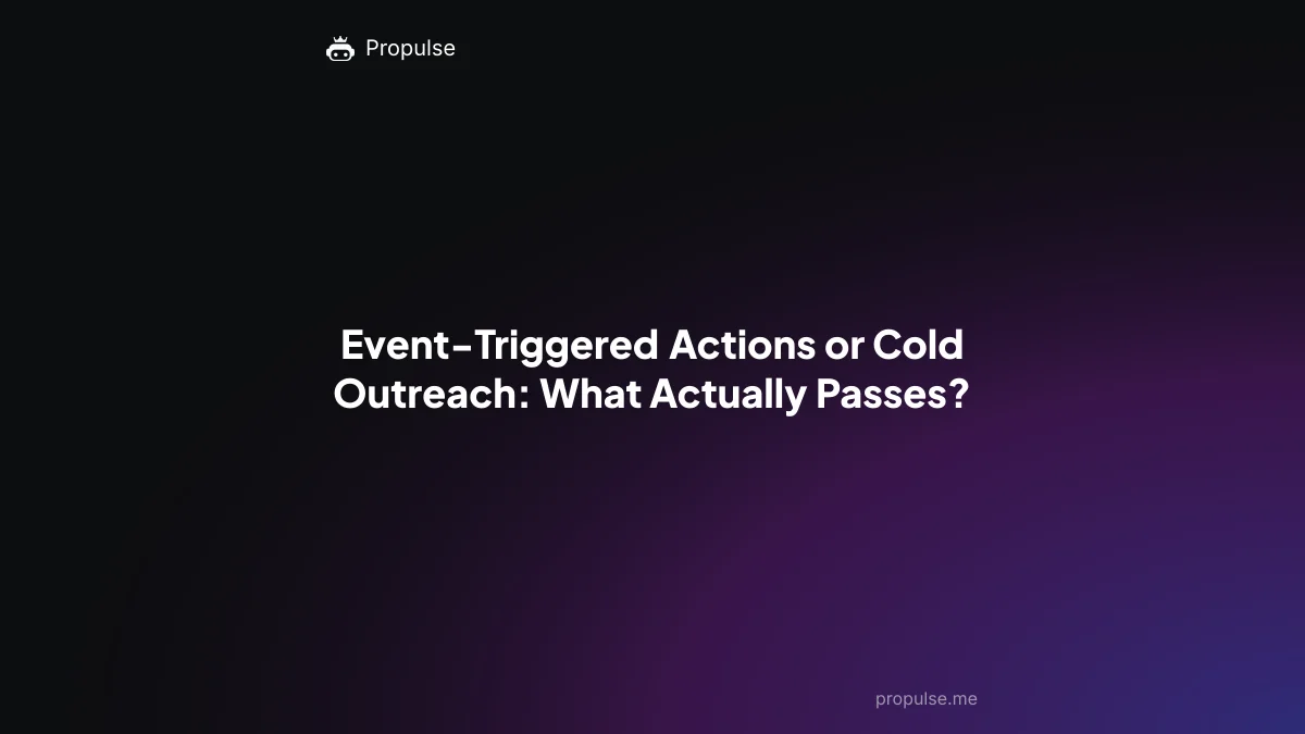 Event-Triggered Actions or Cold Outreach: What Actually Passes?