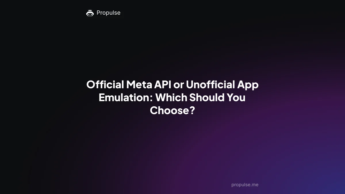 Official Meta API or Unofficial App Emulation: Which Should You Choose?