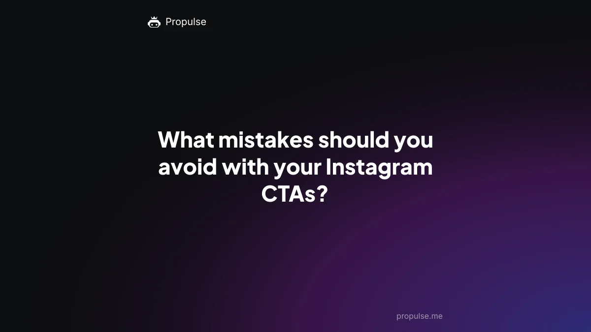 What mistakes should you avoid with your Instagram CTAs?