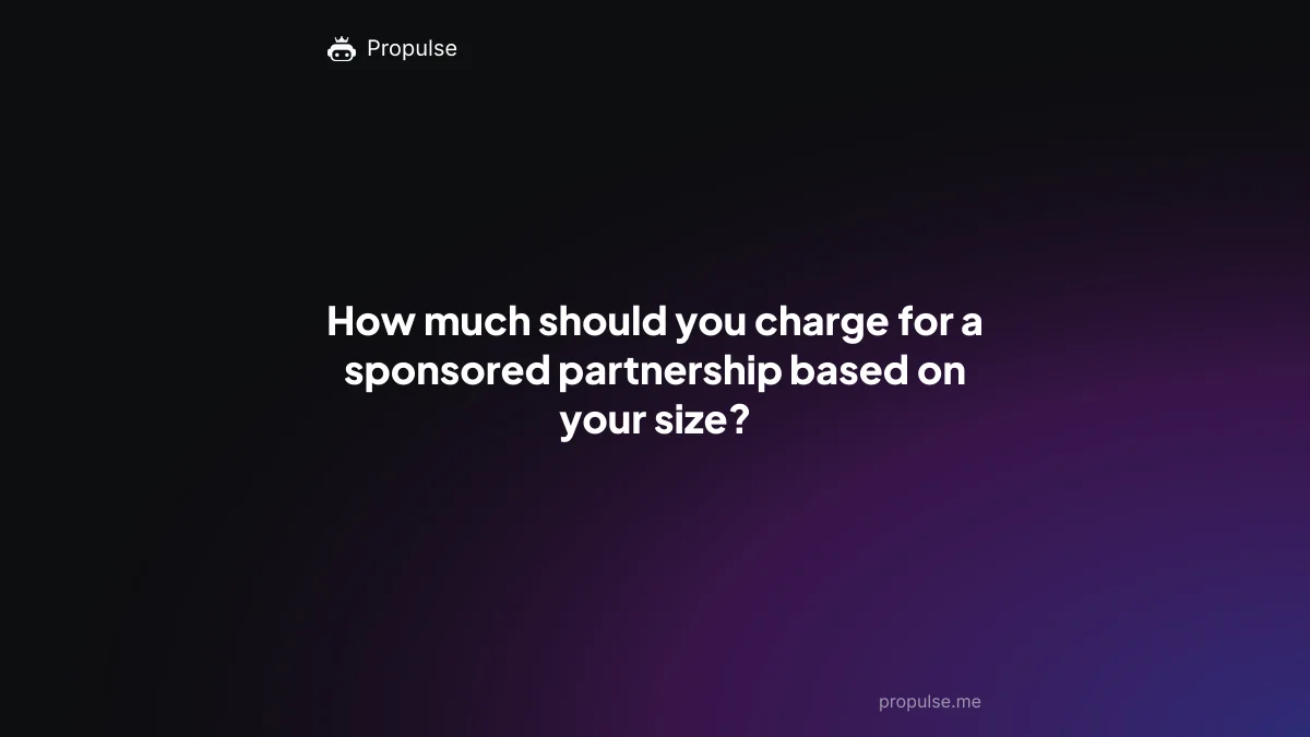 How much should you charge for a sponsored partnership based on your size?