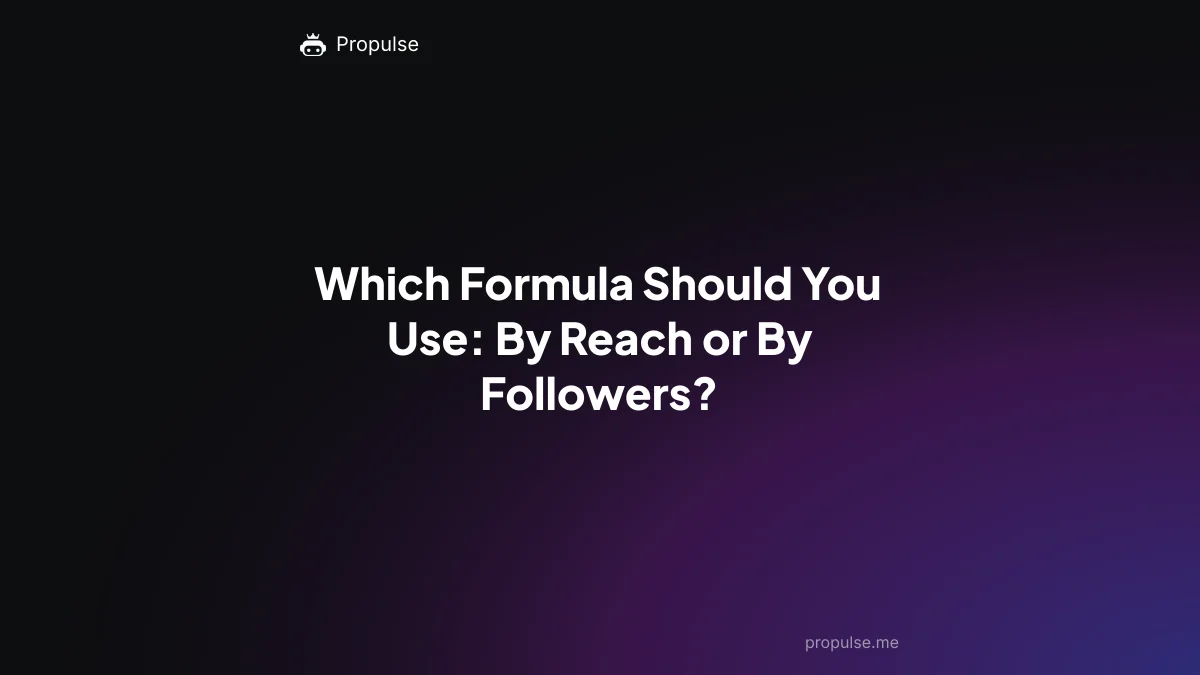 Which Formula Should You Use: By Reach or By Followers?