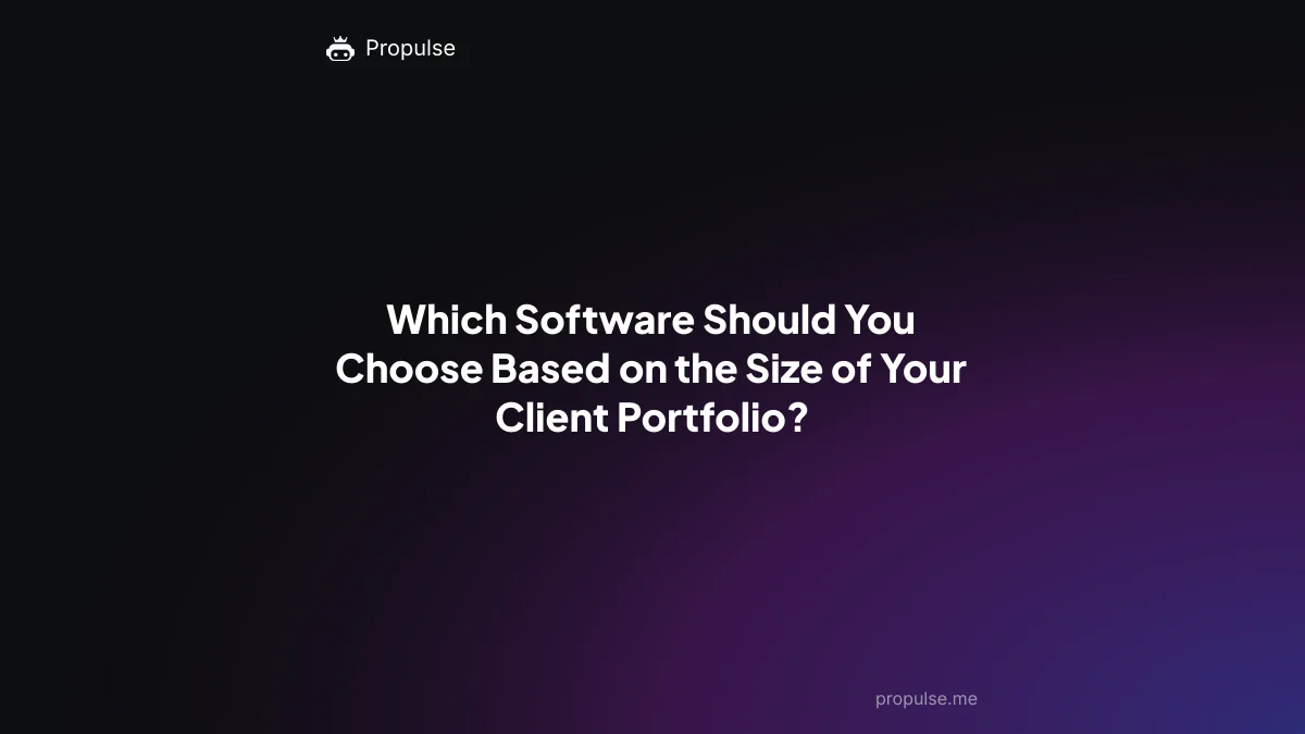 Which Software Should You Choose Based on the Size of Your Client Portfolio?