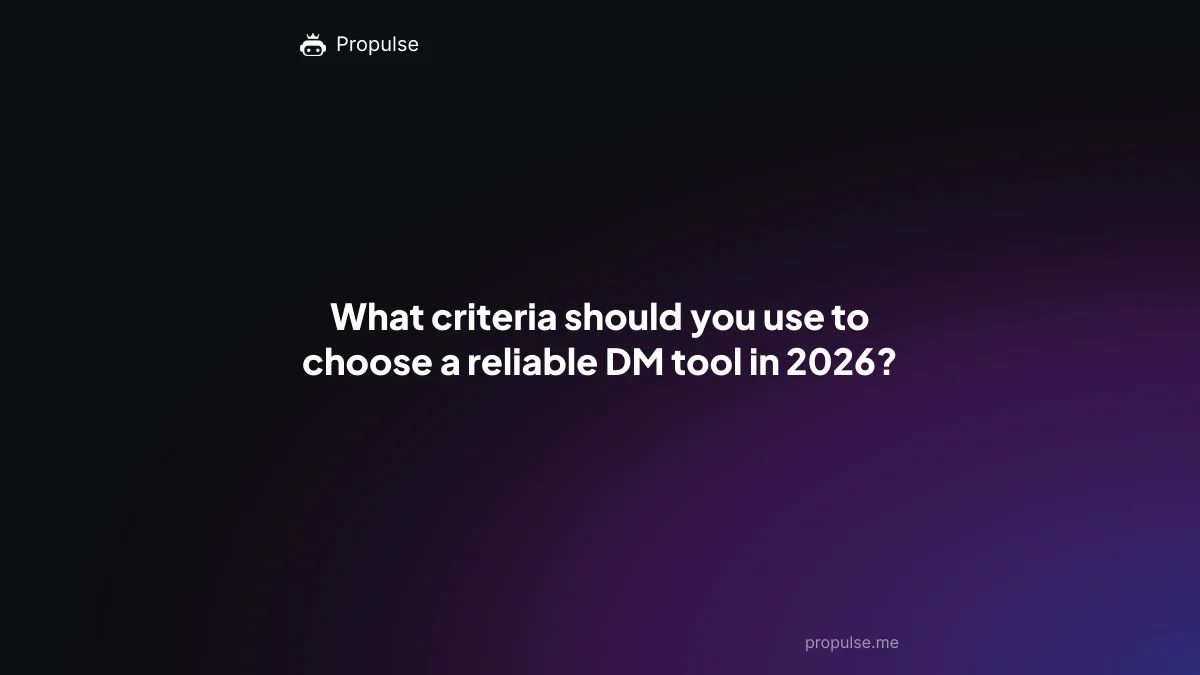 What criteria should you use to choose a reliable DM tool in 2026?