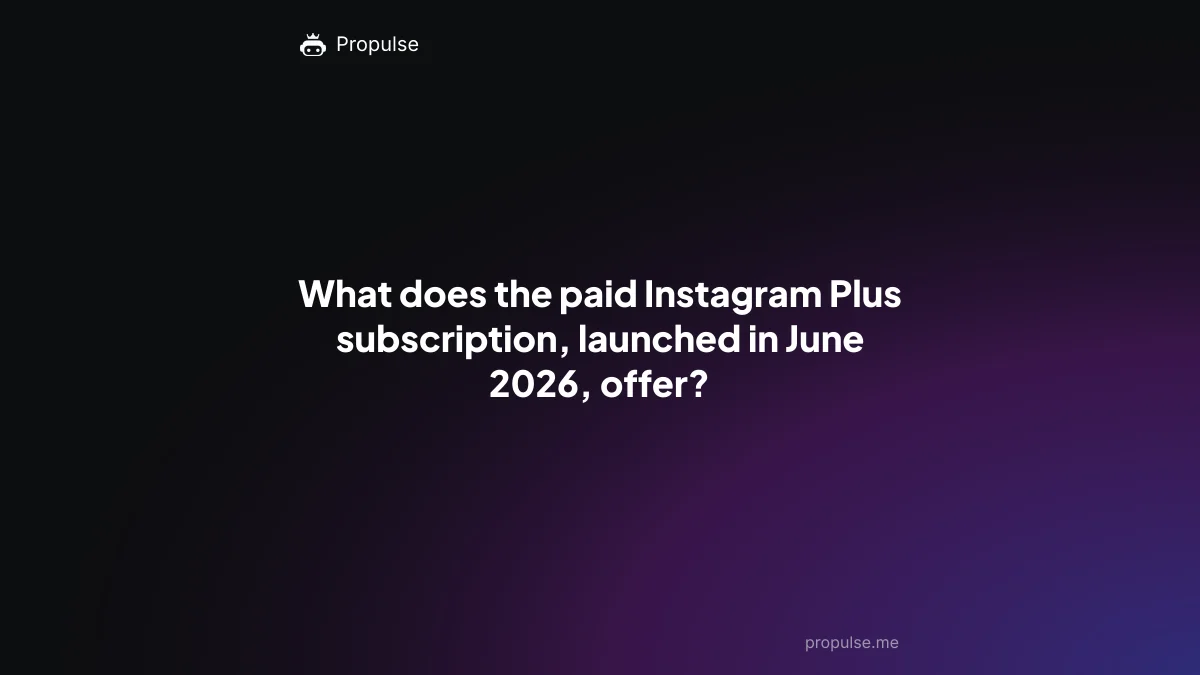 What does the paid Instagram Plus subscription, launched in June 2026, offer?