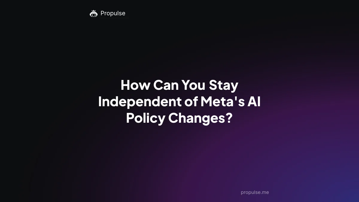 How Can You Stay Independent of Meta's AI Policy Changes?