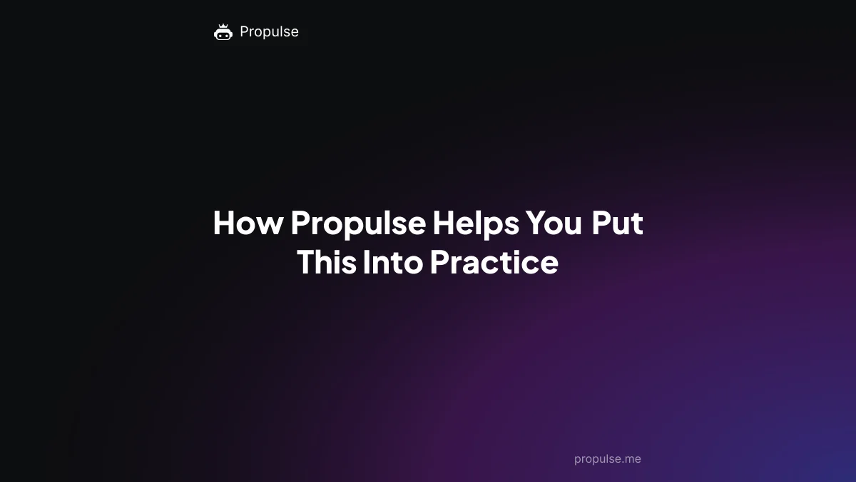How Propulse Helps You Put This Into Practice