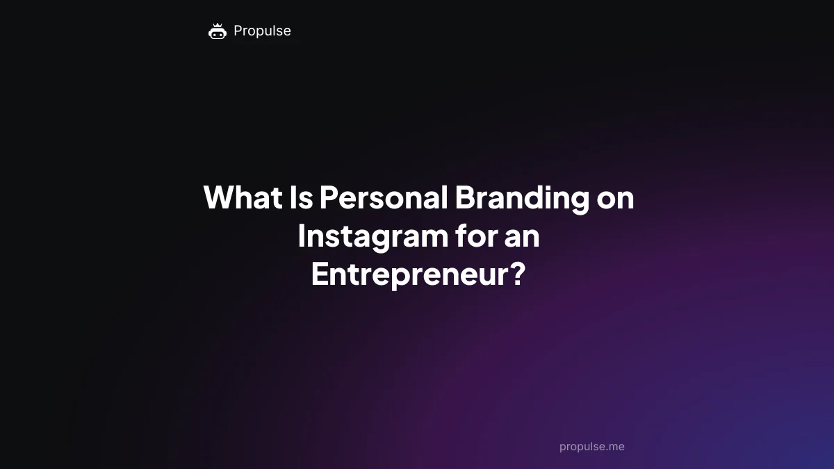 What Is Personal Branding on Instagram for an Entrepreneur?