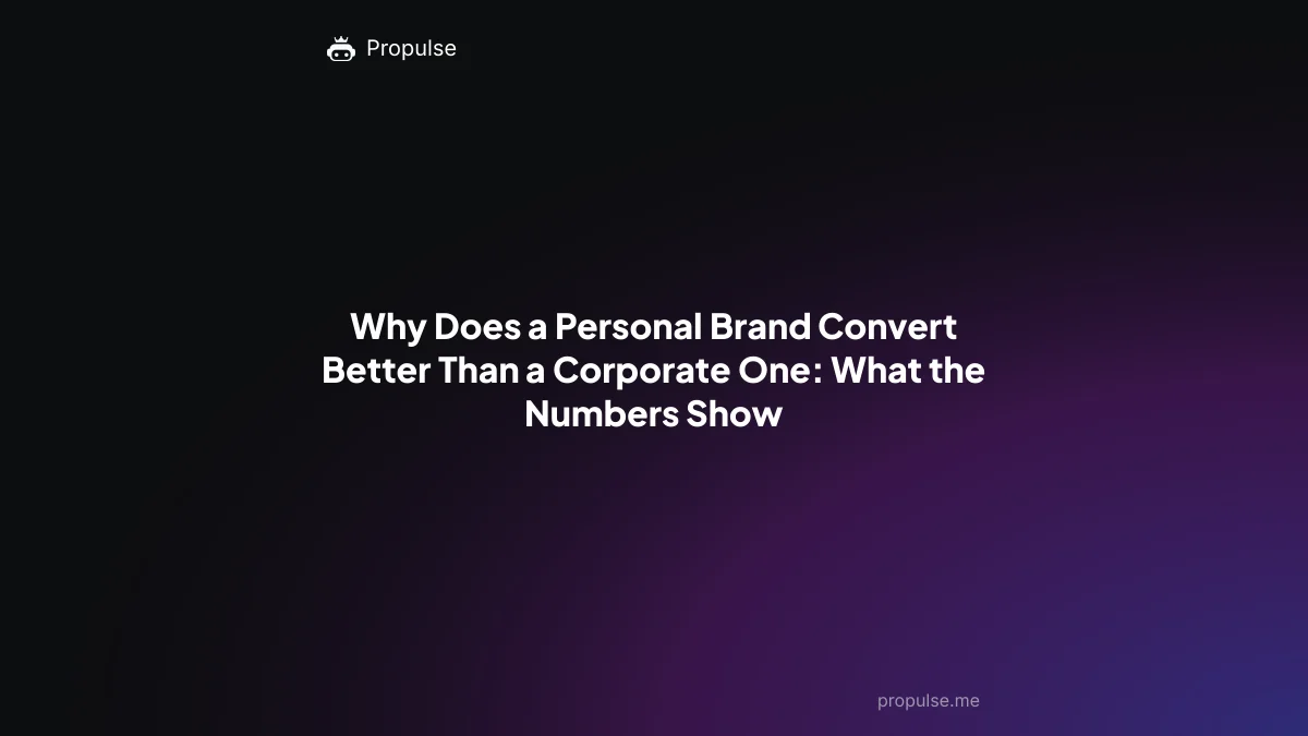 Why Does a Personal Brand Convert Better Than a Corporate One: What the Numbers Show