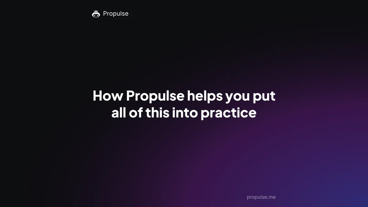 How Propulse helps you put all of this into practice