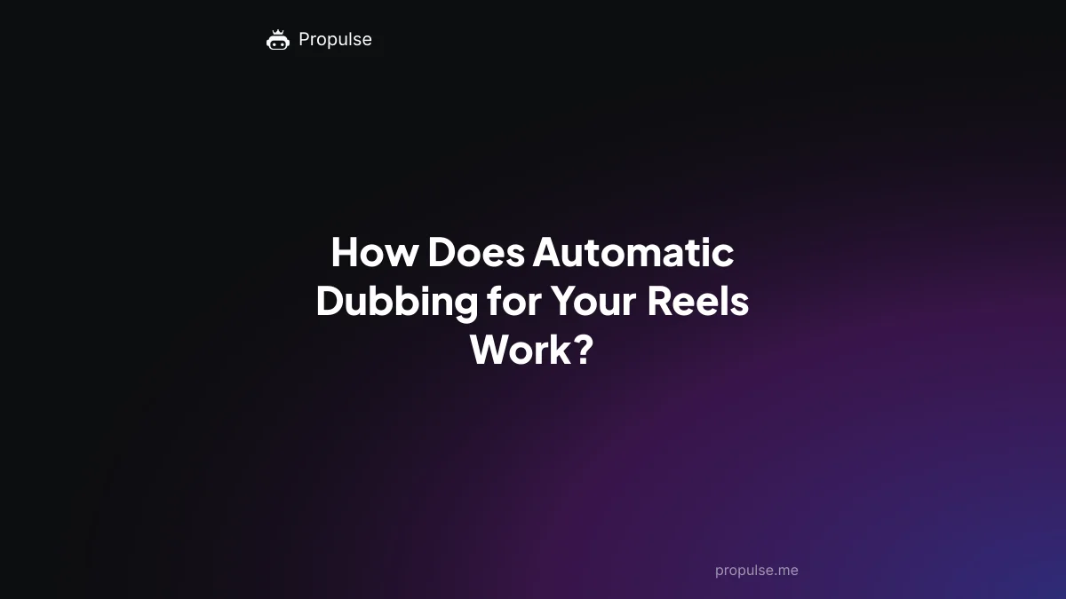 How Does Automatic Dubbing for Your Reels Work?