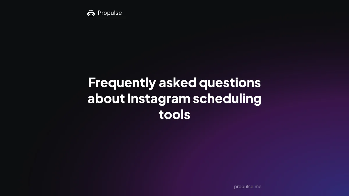 Frequently asked questions about Instagram scheduling tools