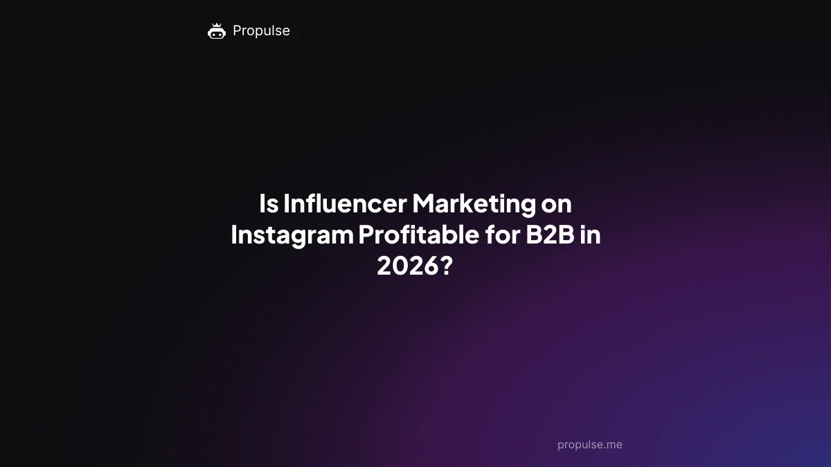 Is Influencer Marketing on Instagram Profitable for B2B in 2026?