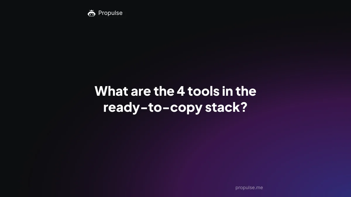 What are the 4 tools in the ready-to-copy stack?