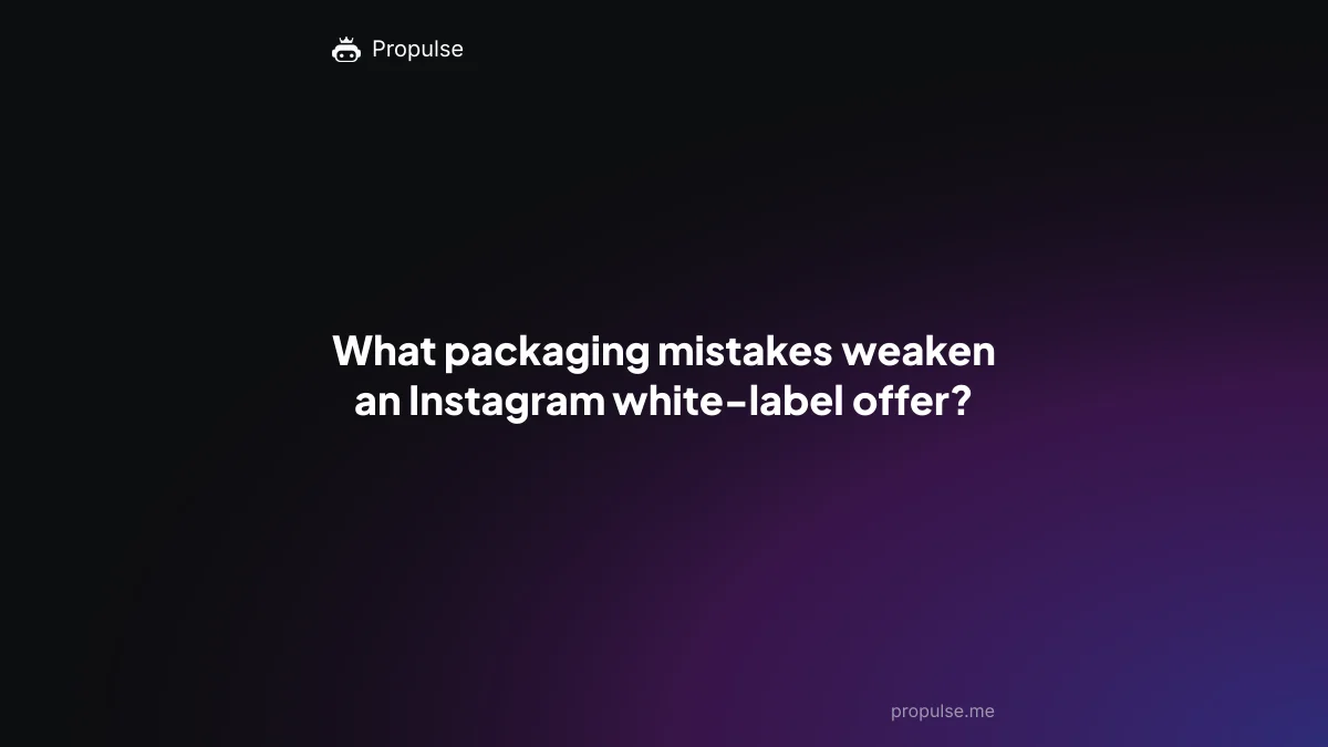 What packaging mistakes weaken an Instagram white-label offer?