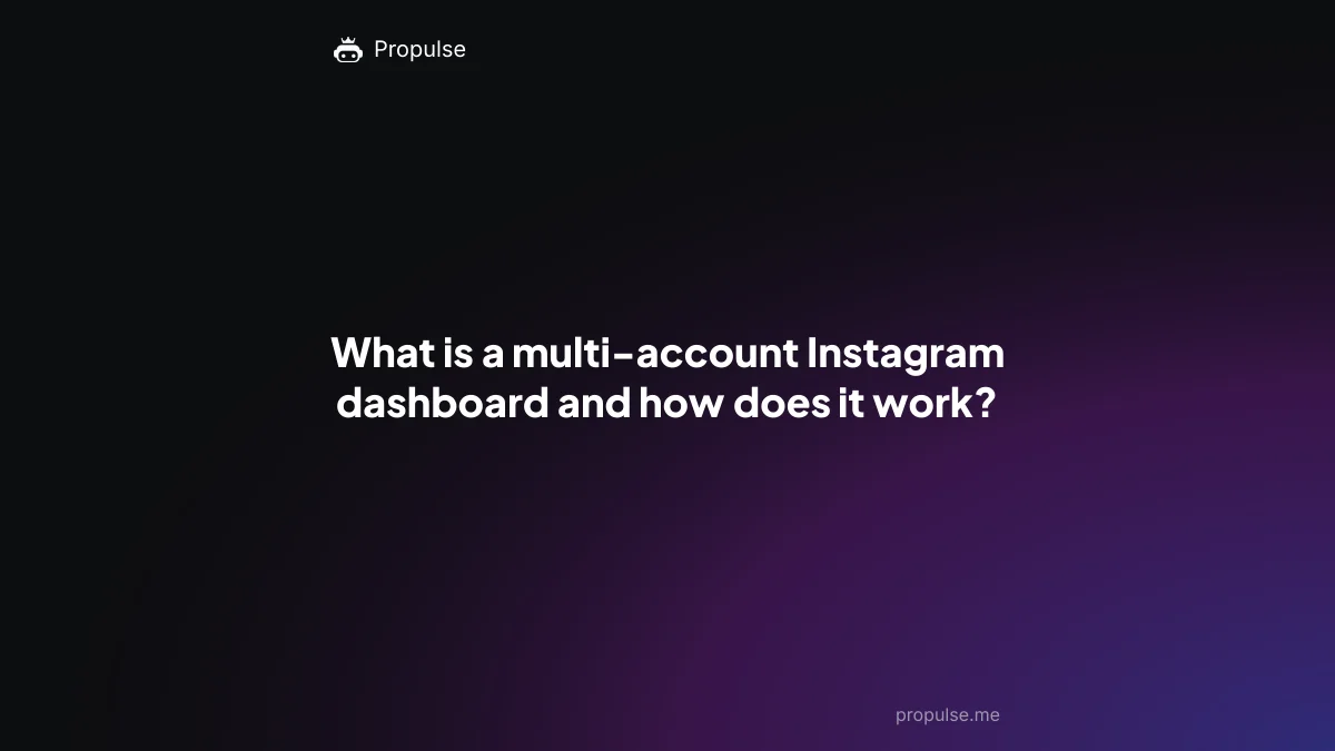 What is a multi-account Instagram dashboard and how does it work?