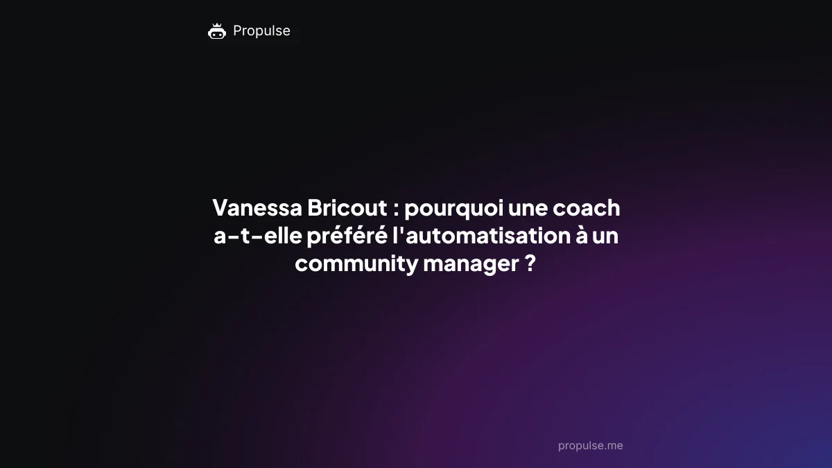Vanessa Bricout : pourquoi une coach a-t-elle préféré l'automatisation à un community manager ?