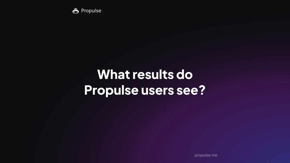What results do Propulse users see?