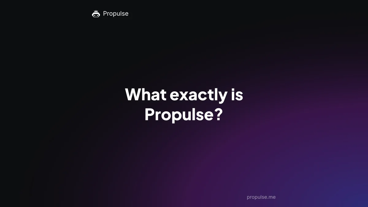 What exactly is Propulse?