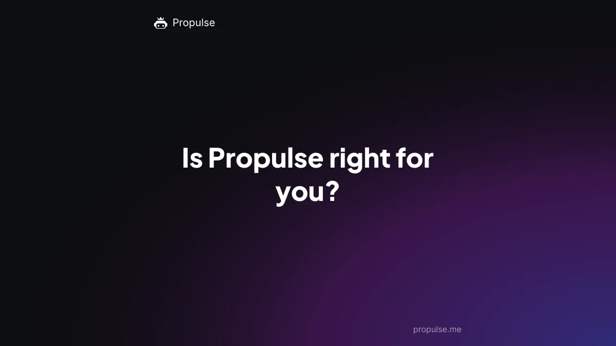Is Propulse right for you?