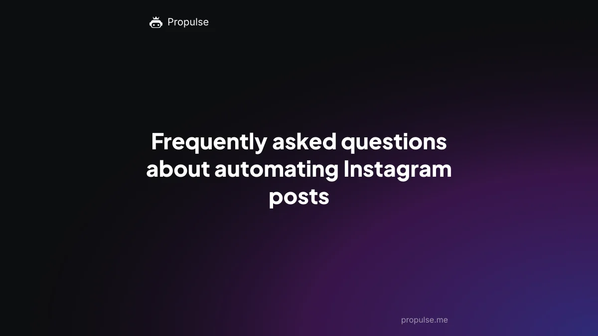 Frequently asked questions about automating Instagram posts