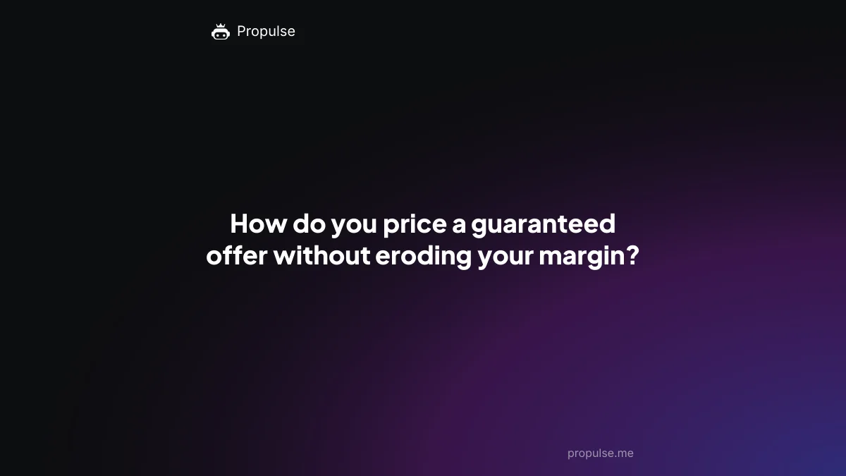 How do you price a guaranteed offer without eroding your margin?