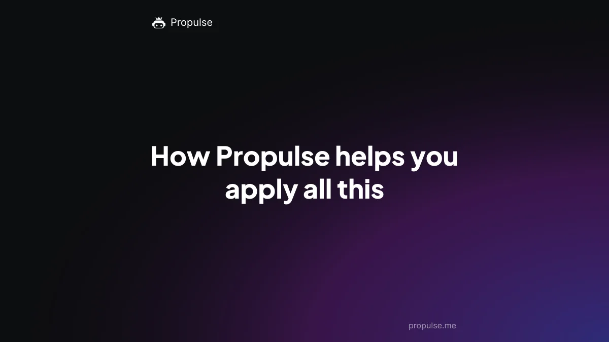 How Propulse helps you apply all this