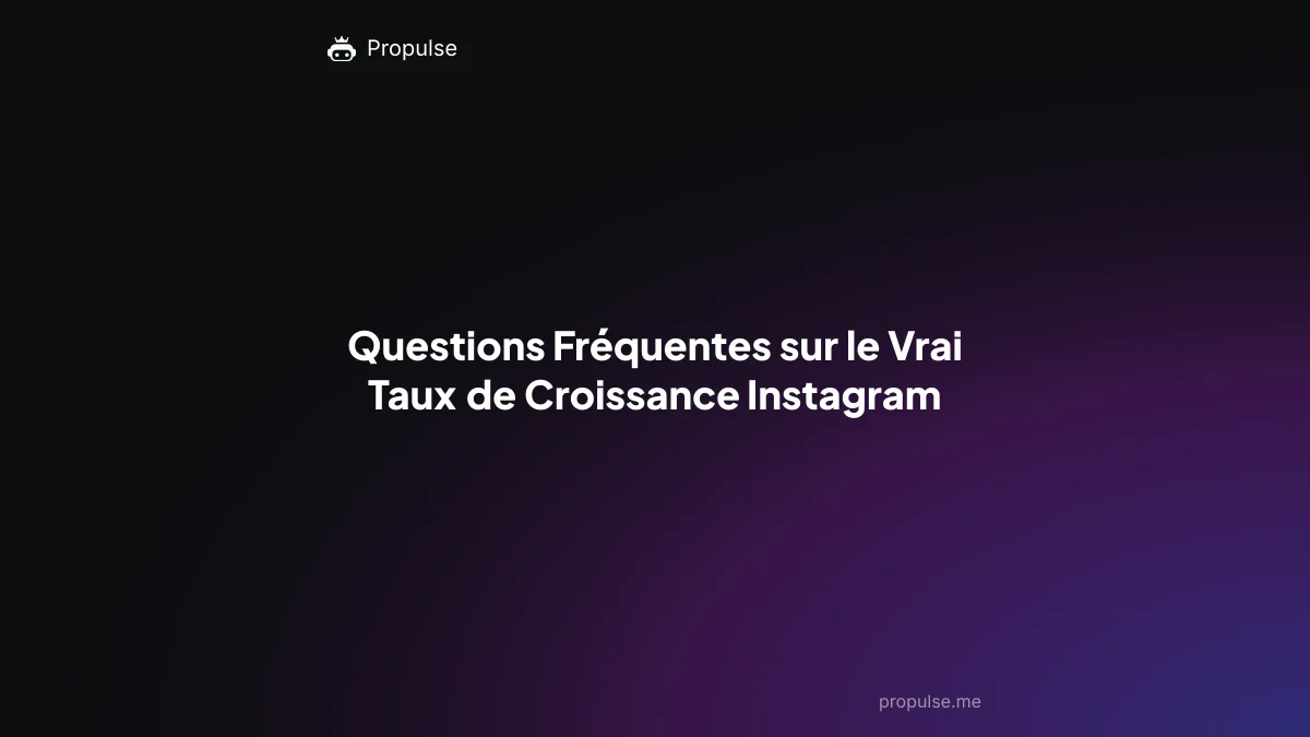 Questions Fréquentes sur le Vrai Taux de Croissance Instagram