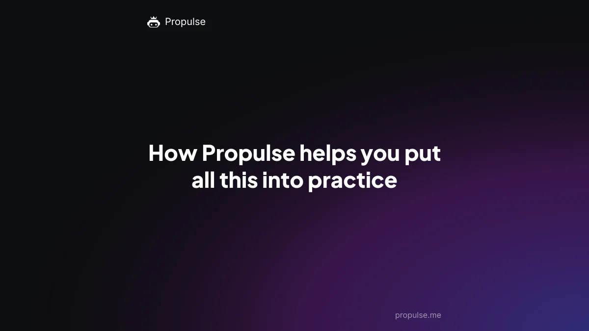 How Propulse helps you put all this into practice