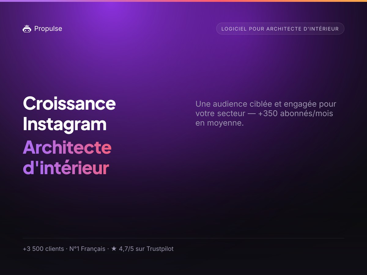 Croissance Instagram pour l'Architecte d'intérieur