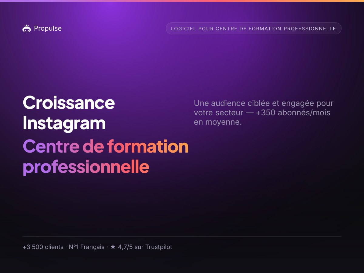 Croissance Instagram pour la Centre de formation professionnelle