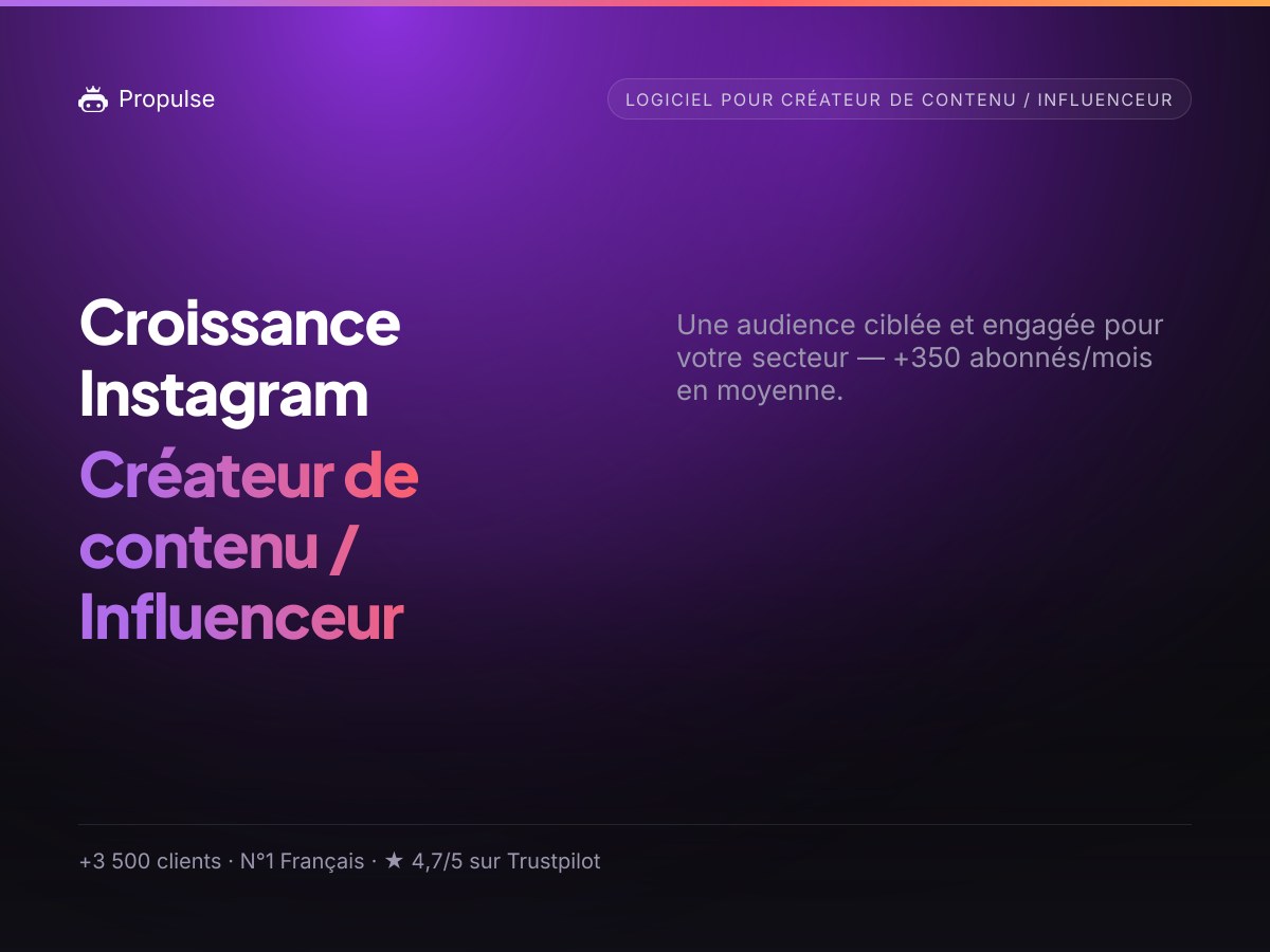Croissance Instagram pour le Créateur de contenu / Influenceur