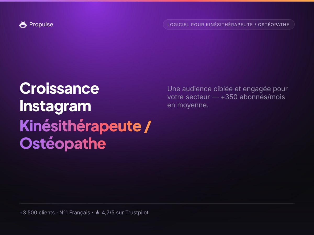 Croissance Instagram pour le Kinésithérapeute / Ostéopathe