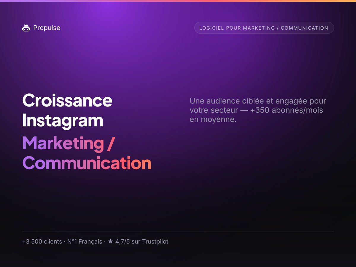 Croissance Instagram pour la Marketing / Communication